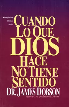 CUANDO LO QUE DIOS HACE NO TIENE SENTIDO