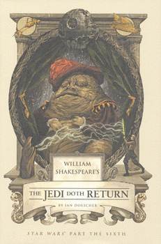 WILLIAM SHAKESPEARES THE JEDI DOTH RETURN