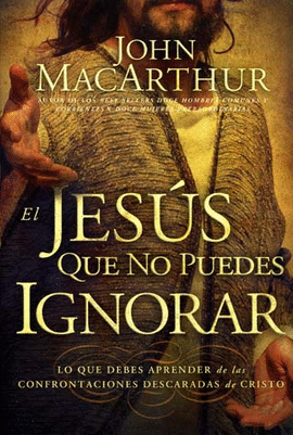 EL JESUS QUE NO PUEDES IGNORAR