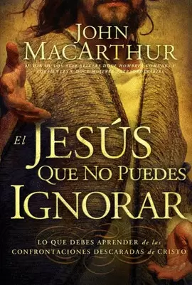 EL JESUS QUE NO PUEDES IGNORAR