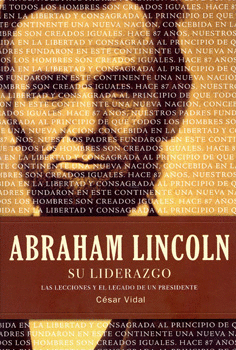 ABRAHAM LINCOLN SU LIDERAZGO