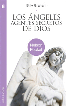 ANGELES AGENTES SECRETOS DE DIOS, LOS