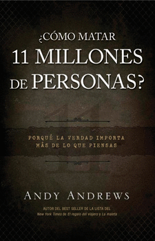 COMO MATAR A 11 MILLONES DE PERSONAS