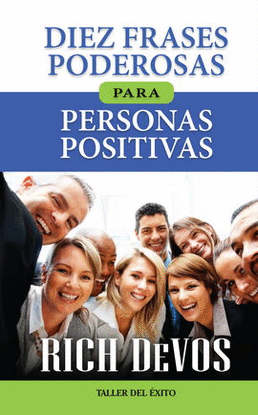 DIEZ FRASES PODEROSAS PARA PERSONAS POSITIVAS