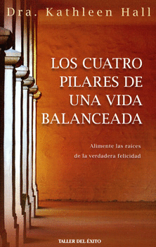 LOS CUATRO PILARES DE UNA VIDA BALANCEADA