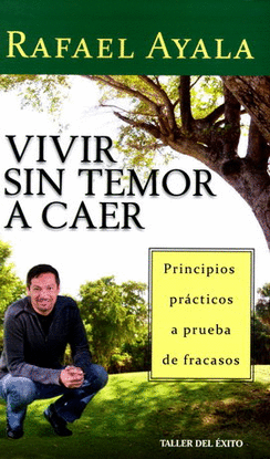 VIVIR SIN TEMOR A CAER