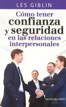 COMO TENER CONFIANZA Y SEGURIDAD EN LAS RELACIONES INTERPERSONALES