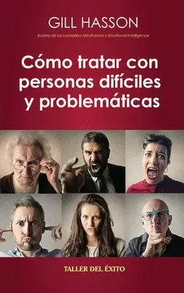 CÓMO TRATAR CON PERSONAS DIFÍCILES Y PROBLEMÁTICAS
