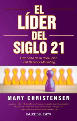 LÍDER DEL SIGLO 21, EL. HAZ PARTE DE LA REVOLUCIÓN DEL NETWORK MARKETING