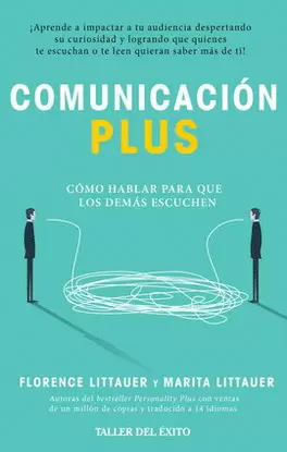 COMUNICACIÓN PLUS. CÓMO HABLAR PARA QUE LOS DEMÁS ESCUCHEN