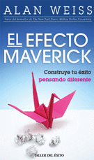 EFECTO MAVERICK, EL. CONSTRUYE TU EXITO PENSANDO DIFERENTE