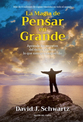 MAGIA DE PENSAR EN GRANDE, LA