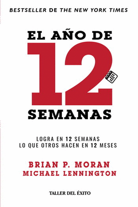 AÑO DE 12 SEMANAS, EL. LOGRA EN 12 SEMANAS LO QUE OTROS HACEN EN 12 MESES