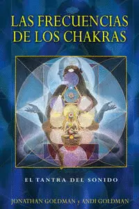 LAS FRECUENCIAS DE LOS CHAKRAS
