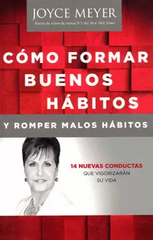 CÓMO FORMAR BUENOS HÁBITOS Y ROMPER MALOS HÁBITOS