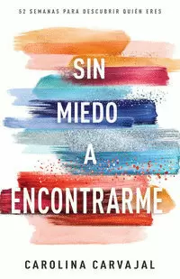 SIN MIEDO A ENCONTRARME