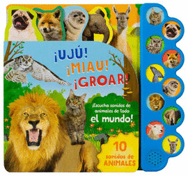 LIBRO INFANTIL CON 10 SONIDOS DE ANIMALES UJU MIAU GROAR