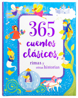 LIBRO INFANTIL: 365 CUENTOS CLASICOS RIMAS Y OTRAS HISTORIAS