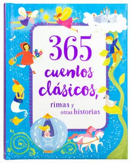 LIBRO INFANTIL: 365 CUENTOS CLASICOS RIMAS Y OTRAS HISTORIAS