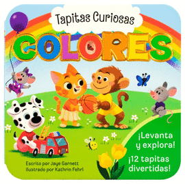 LIBRO INFANTIL: TAPITAS CURIOSAS: COLORES