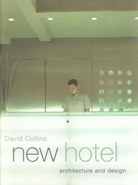 NEW HOTEL ARCHITECTURE AND DESIGN