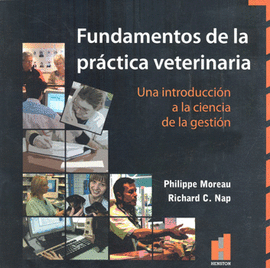 FUNDAMENTOS DE LA PRÁCTICA VETERINARIA UNA INTRODUCCIÓN A LA CIENCIA DE LA GESTIÓN