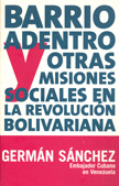 BARRIO ADENTRO Y OTRAS MISIONES SOCIALES EN LA REVOLUCION