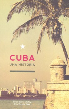 CUBA UNA HISTORIA