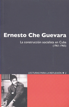 LA CONSTRUCCIÓN SOCIALISTA EN CUBA 1961-1965 LECTURAS PARA LA REFLEXIÓN 2