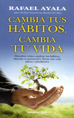 CAMBIA TUS HABITOS CAMBIA TU VIDA