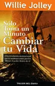 SOLO TOMA UN MINUTO CAMBIAR TU VIDA