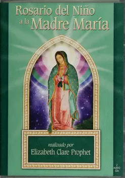 ROSARIO DEL NIÑO A LA MADRE MARÍA
