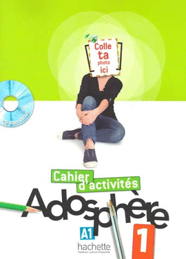 ADOSPHERE 1 CAHIER D ACTIVITES A1