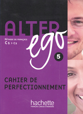 ALTER EGO 5 METHODE DE FRANCAIS C1 C2 CAHIER DE