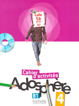 ADOSPHERE 4 CAHIER D ACTIVITES B1