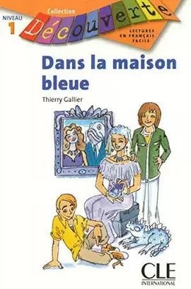 DANS LA MAISON BLEUE