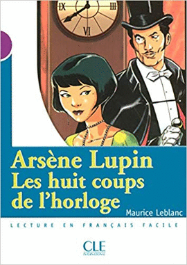 ARSENE LUPIN LES HUIT COUPS DE LHORLOGE