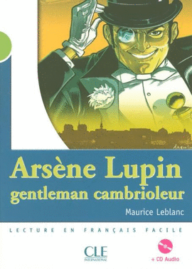 ARSENE LUPIN GENTLEMEN CAMBRIOLEUR (500 A 800 MOTS) + CD AUDIO