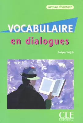 VOCABULAIRE EN DIALOGUES NIVEAU DEBUTANT