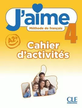J'AIME 4 CAHIER D'ACTIVITES