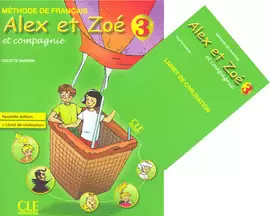 ALEX ET ZOE ET COMPAGNIE 3 METHODE DE FRANCAIS C/LIVRET