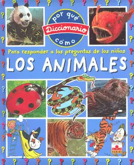 PARA RESPONDER A LAS PREGUNTAS DE LOS NIÑOS LOS ANIMALES