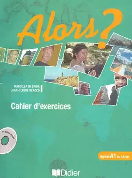 ALORS CAHIER D EXERCICES NIVEAU A1 DU CECRL