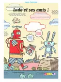 LUDO ET SES AMIS 1 CAHIER D ACTIVITES