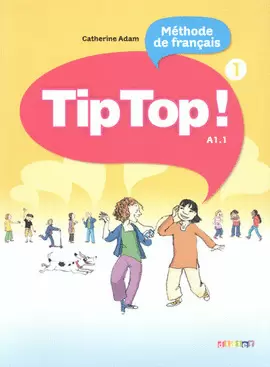 TIP TOP 1 METHODE DE FRANCAIS A1 1
