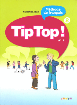 TIP TOP 2 METHODE DE FRANCAIS A1 2