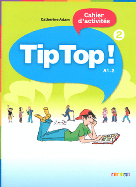 TIP TOP 2 CAHIER D ACTIVITES A1 2