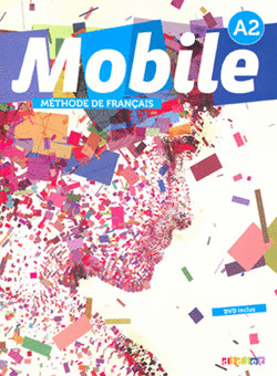 MOBILE METHODE DE FRANCAIS A2 C/DVD Y CUAD EJER EN CD ROM