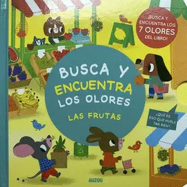 BUSCA Y ENCUENTRA LOS OLORES. LAS FRUTAS