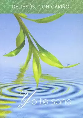 DE JESUS, CON CARIÑO YO TE SANO